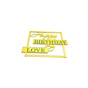 Square Front Topper Happy Birthday my Love