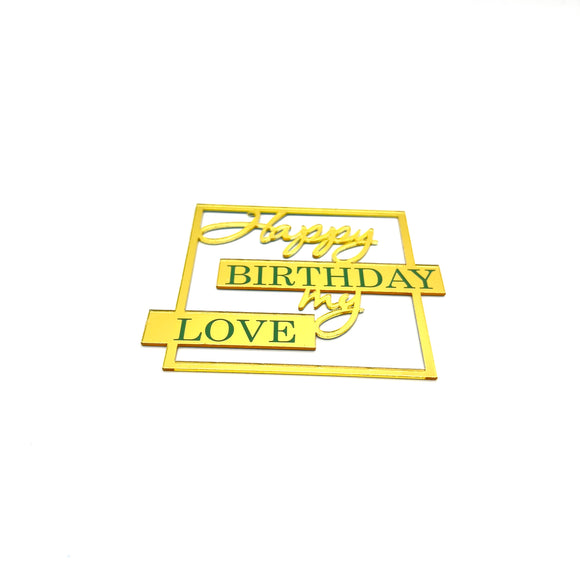 Square Front Topper Happy Birthday my Love